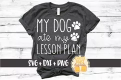 My Dog Ate My Lesson Plan - Teacher SVG PNG DXF Cut Files Product Image 1