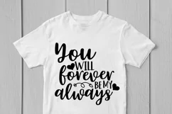 You Will Forever Be My Always - Love SVG EPS DXF PNG Product Image 2