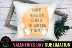 You Are As Precious- Pandemic Valentines Day Sublimation Product Image 2
