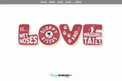 Love is... wet noses, sloppy kisses and wagging tails Product Image 2
