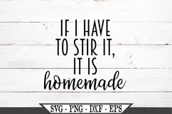 If I Have To Stir It It Is Homemade SVG Product Image 2