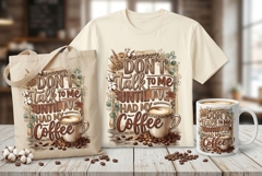 Don't Talk to Me Until I've Had My Coffee PNG Design Product Image 1