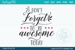 Inspirational Don't forget to be awesome today SVG Product Image 1