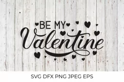 Be My Valentine calligraphy lettering SVG, PNG, EPS vector Product Image 1