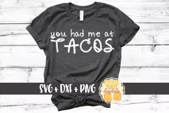 You Had Me At Tacos - Cinco de Mayo SVG PNG DXF Cut Files Product Image 1