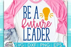 Be A Future Leader SVG DXF PNG EPS Cutting Files Product Image 1