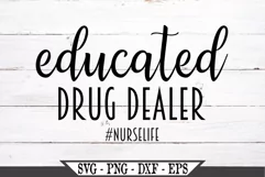 Educated Drug Dealer Nurse Life SVG Product Image 2