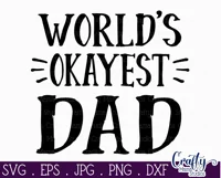 World's Okayest Dad | Funny Dad Shirt Svg File Product Image 2