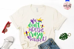 We Dont hide the crazy - Mardi Gras SVG EPS DXF PNG Product Image 2