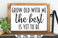 Grow Old With Me The Best Is Yet To Be SVG Product Image 1