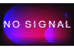 No signal glitch phrase Product Image 1