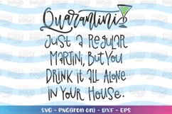 Mom svg Quarantini svg Acohol Martini Tired alone Stay home Product Image 1