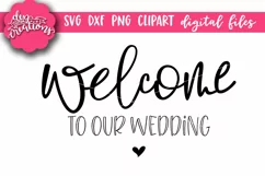 Welcome To Our Wedding - SVG DXF PNG Digital cut files Product Image 4