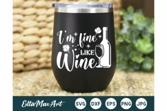 I'm fine like Wine SVG, Wine Svg, Wine Sayings Svg, Wine Product Image 1
