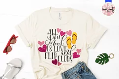 All you need is love and flip flops - Love & Valentine SVG Product Image 2