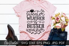 Sweater Weather Is Better Weather SVG PNG Fall SVG Autumn Product Image 6