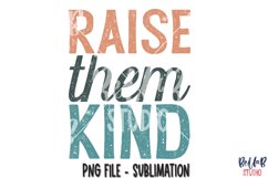 Raise Them Kind Sublimation Design, Vintage Design Product Image 1