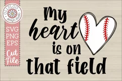 My Heart Is On That Field | Baseball Softball SVG Product Image 2