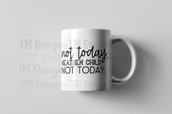 Not Today, Heathen Child SVG / Printable Product Image 1