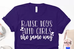 Raise boys and girls the same way - Women Empowerment SVG Product Image 4