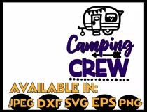 Camping svg SVG DXF JPEG Silhouette Cameo Cricut Camper svg iron on Camping crew svg  Group camping shirts Product Image 3