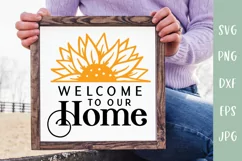 Sunflower Welcome SVG - Farmhouse Welcome To Our Home Product Image 1