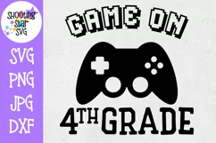 Game on Fourth Grade SVG - First Day of School SVG Product Image 1