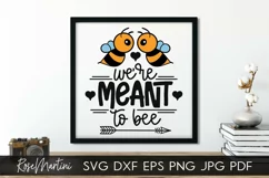 We're Meant To Bee SVG Queen Bee SVG Bumblebee SVG Be Mine Product Image 4