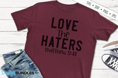 Love The Haters SVG | Christian SVG | Love SVG Product Image 1
