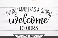 Every Family Has A Story Welcome To Ours SVG Product Image 2