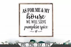 As For Me And My House We Will Serve Pumpkin Spice SVG Product Image 1