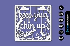 Keep Your Chin Up Papercut SVG Product Image 1
