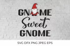 Gnome sweet gnome. Funny Gnomes quote lettering SVG cut file Product Image 1