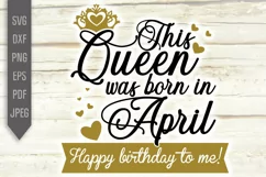April Birthday Svg. This Queen Was Born In April, dxf, png Product Image 2
