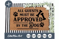 All Guest Must Be Approved By The Dog SVG, Dog Svg, Door Mat Product Image 1