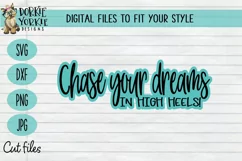 Chase your dreams - in high heels! Boss - Mom - Wife SVG Cut Product Image 2