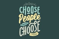 Choose People Who Choose You Product Image 1
