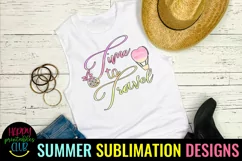 Time to Travel Sublimation I Summer Travel Sublimation Product Image 1