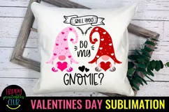 Will You Be My Gnomie I Valentines Day Gnome Sublimation Product Image 3