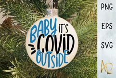 Baby it's Covid Outside| Christmas Round Ornament Decoration Product Image 2