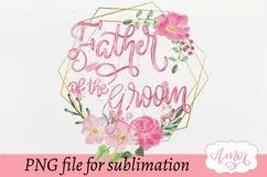 Father of the groom sublimation design, wedding sublimation Product Image 1