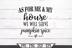 As For Me And My House We Will Serve Pumpkin Spice SVG Product Image 2