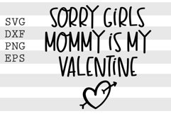 Sorry Girls Mommy Is My Valentine SVG Product Image 1