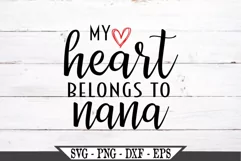My Heart Belongs To Nana SVG Design Product Image 2