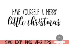 Have Yourself a Merry Little Christmas SVG Product Image 2