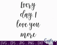 Every Day I Love You More | Farmhouse Svg Love Sign Product Image 2