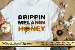 Drippin Melanin SVG Black Lives Matter SVG PNG EPS DXF Files Product Image 1