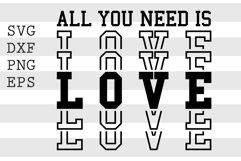 All You Need Is LOVE SVG Product Image 1