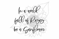 In A World Full Of Roses Be A Sunflower - SVG DXF EPS JPG Product Image 2