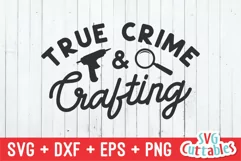 True Crime SVG | True Crime And Crafting | Shirt Design Product Image 2
